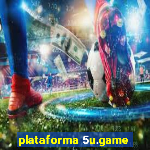 plataforma 5u.game